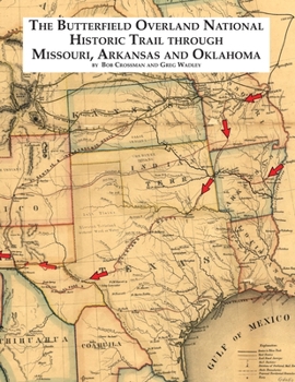 The Butterfield Overland National Historic Trail Through Missouri, Arkansas & Oklahoma