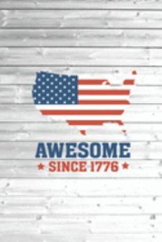 Paperback Awesome since 1776 - American Flag USA Country Pride Journal Book