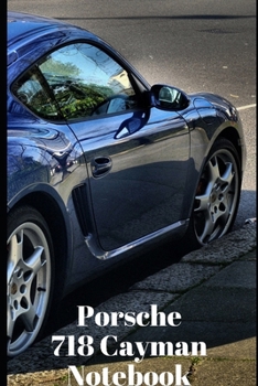 Porsche 718 Cayman Cars Composition Book College Ruled Notebook: Planner Logbook Diary Gift Todo Memory Book Budget Planner Medium to Large Sized Notebook With College Ruled Lined Paper for School Edu