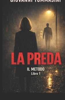 Paperback La Preda: IL METODO - Libro 1 [Italian] Book