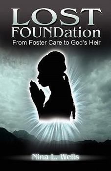 Paperback Lost FOUNDation: From Foster Care to God's Heir Book