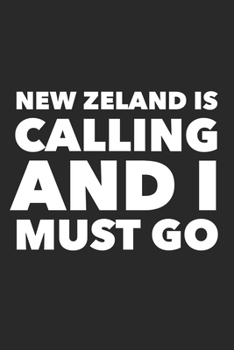 Paperback New Zeland Is Calling And I Must Go: Notebook New Zealand - Notebook stay abroad; Notebook travel, Notebook year abroad Book