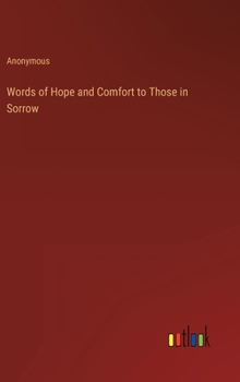 Hardcover Words of Hope and Comfort to Those in Sorrow Book