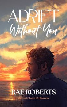 Paperback Adrift Without You: A Second Chance MM Romance Book