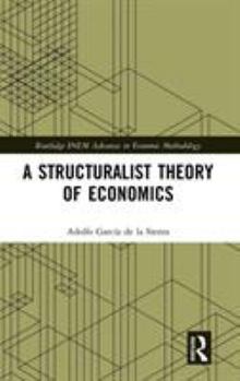 Hardcover A Structuralist Theory of Economics Book