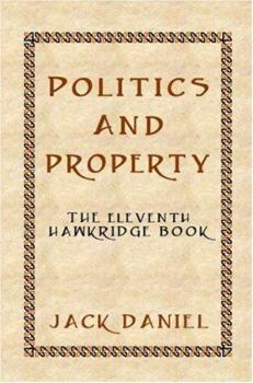 Paperback Politics and Property (Hawkridge Series) Book