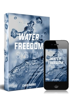 Paperback Water Freedom System: Surviving a Water Crisis Book