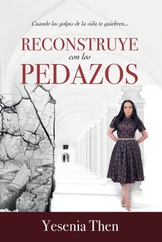 Paperback Reconstruye Con Los Pedazos [Spanish] Book