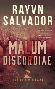 Malum Discordiae : A Haunted New Orleans Novel - Book  of the Haunted New Orleans