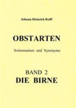 Paperback Obstarten Sortennamen und Synonyme: Band 2 Die Birne [German] Book