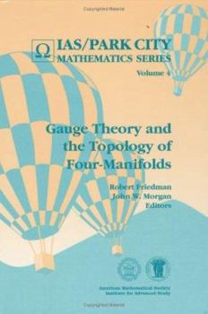 Hardcover Gauge Theory and the Topology of: Four-Manifolds Book