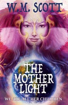 Paperback The Mother Light: We Are All Her Children Book