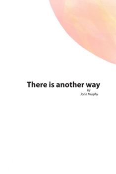 Paperback There Is Another Way Book