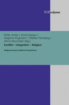 Hardcover Konflikt - Integration - Religion: Religionswissenschaftliche Perspektiven [German] Book