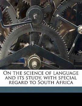Paperback On the Science of Language and Its Study, with Special Regard to South Africa Book