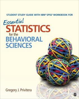 Paperback Student Study Guide with Ibm(r) Spss(r) Workbook for Essential Statistics for the Behavioral Sciences Book