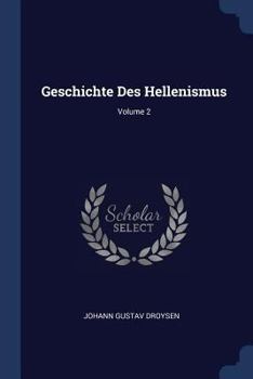 Paperback Geschichte Des Hellenismus; Volume 2 Book