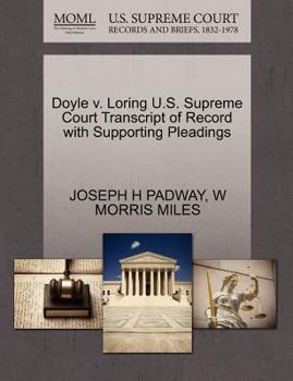 Doyle v. Loring U.S. Supreme Court Transcript of Record with Supporting Pleadings