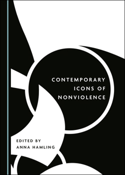 Hardcover Contemporary Icons of Nonviolence Book