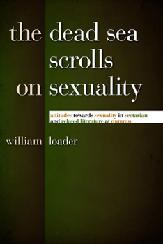 Paperback The Dead Sea Scrolls on Sexuality: Attitudes Towards Sexuality in Sectarian and Related Literature at Qumran Book