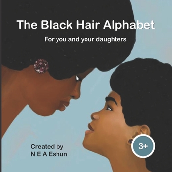 Paperback The Black Hair Alphabet: For you and your daughters Book