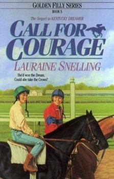 Call for Courage (Golden Filly Series, Book 5) - Book #5 of the Golden Filly
