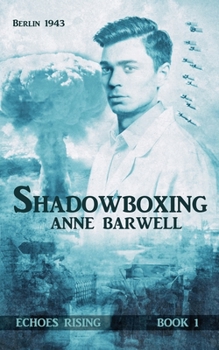 Shadowboxing - Book #1 of the Echoes Rising