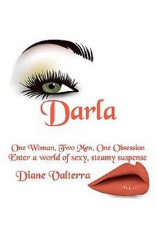 Paperback Darla: One Woman, Two Men, One Obsession Book