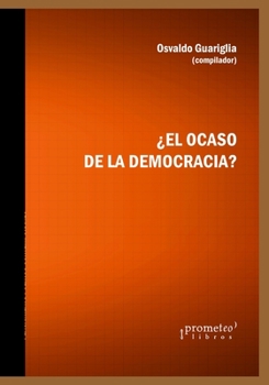 Paperback ¿El ocaso de la democracia?: Vigencia de los derechos humanos [Spanish] Book