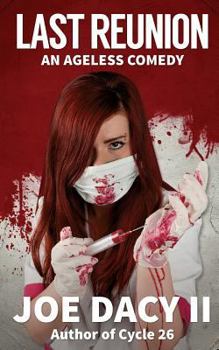 Paperback Last Reunion: An Ageless Comedy Book