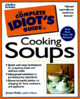 Paperback Complete Idiot's Guide to Cooking Soups Book