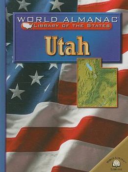 Utah: The Beehive State (World Almanac Library of the States) - Book  of the World Almanac® Library of the States