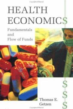 Hardcover Health Economics: Fundamentals and Flow of Funds Book