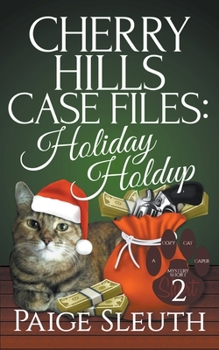 Paperback Cherry Hills Case Files: Holiday Holdup Book