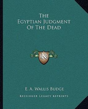 Paperback The Egyptian Judgment Of The Dead Book