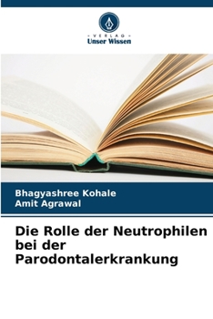 Paperback Die Rolle der Neutrophilen bei der Parodontalerkrankung [German] Book