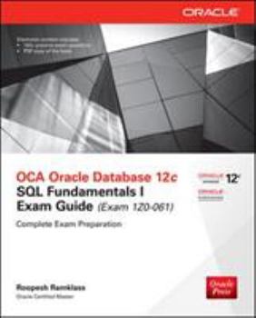 Paperback OCA Oracle Database 12c SQL Fundamentals I Exam Guide (Exam 1Z0-061) [With CDROM] Book