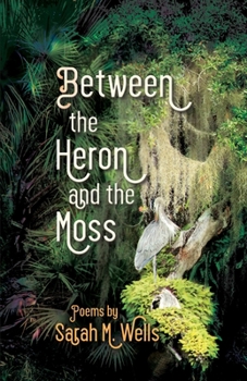 Paperback Between the Heron and the Moss Book