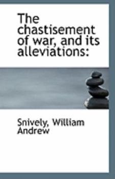 The Chastisement of War, and Its Alleviations