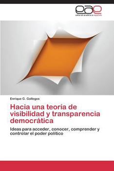 Paperback Hacia una teoría de visibilidad y transparencia democrática [Spanish] Book