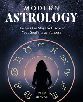 Paperback Modern Astrology: Harness the Stars to Discover Your Soul's True Purpose Book