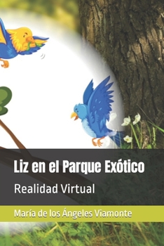Paperback Liz en el Parque Exótico: Realidad Virtual [Spanish] Book