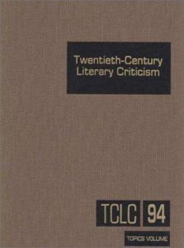 Hardcover Twentieth-Century Literary Criticism: Excerpts from Criticism of the Works of Novelists, Poets, Playwrights, Short Story Writers, & Other Creative Wri Book