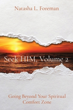 Paperback Seek HIM, Volume 2: Going Beyond Your Spiritual Comfort Zone Book