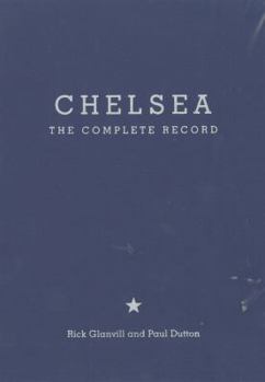 Hardcover Chelsea: The Complete Record: Limited Edition Book