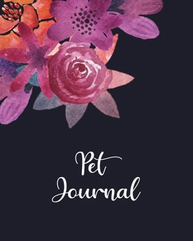 Paperback Pet Journal: Health Care Record Log Book, Medical Record & Vet Appointment, Vaccination chart, Gifts for Pet Owners Book