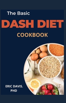 Paperback The Basic Dash Diet Cookbook Book