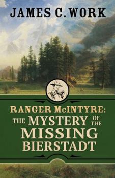 Paperback Ranger McIntyre: The Mystery of the Missing Bierstadt Book