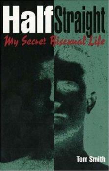 Hardcover Half Straight: My Secret Bisexual Life Book