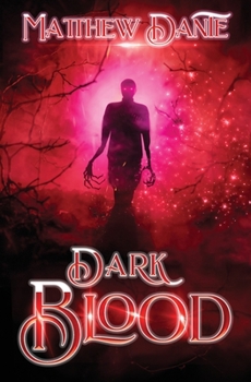 Dark Blood - Book #1 of the Dark Blood